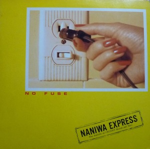 [중고]LP Naniwa Express ‎– No Fuse